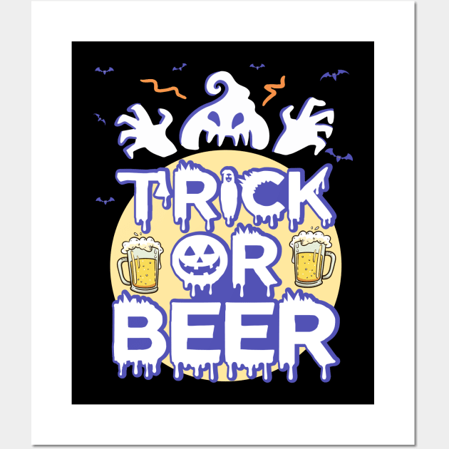 Halloween Funny Drinking T-shirt - Funny Beer Halloween Party Shirt - Trick or Beer Wall Art by RRADesign